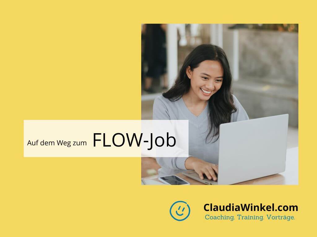 Flow-Job: Statt Jobfrust - mehr Flow und Freude im Traumjob I Claudia Winkel