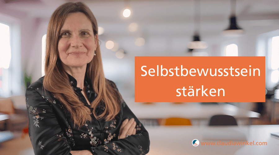 Gratis Webinar: Selbstbewusstsein stärken: Ja, Selbstbewusstsein kann man trainieren I Claudia Winkel