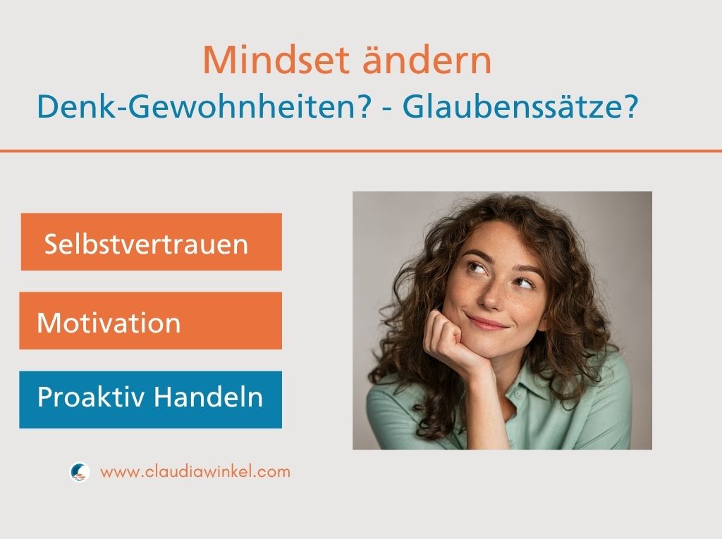 Mindset ändern: Wie du mit 5 Denkgewohnheiten, deine Leben positiver gestaltest I Claudia Winkel