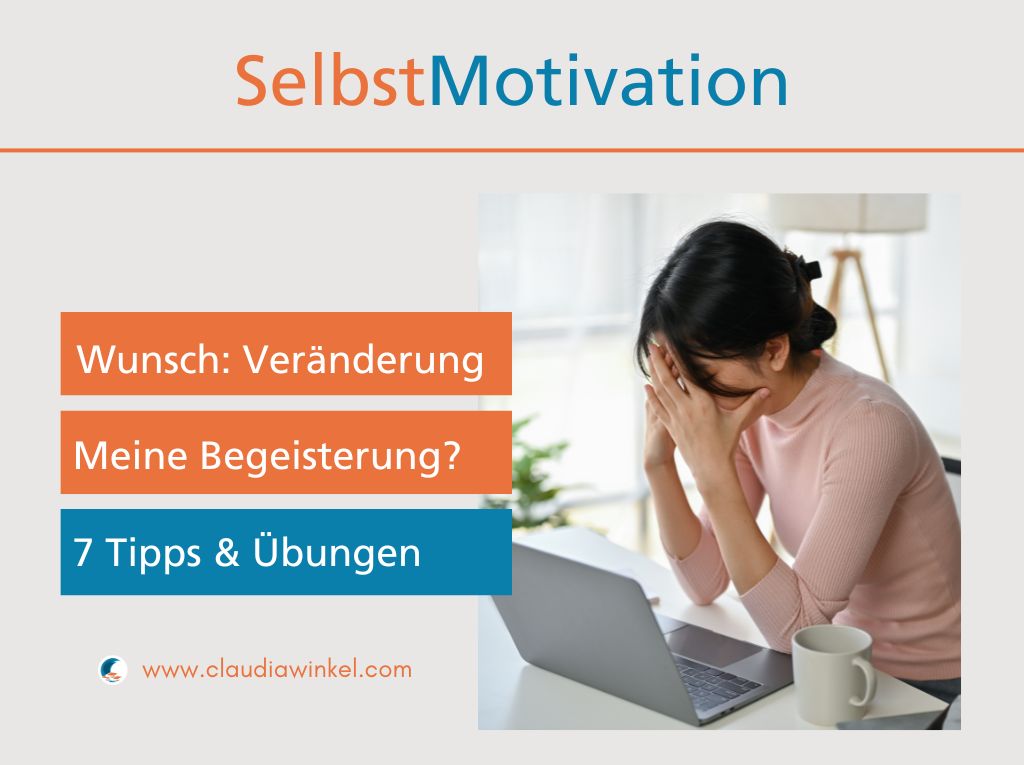 Selbstmotivation lernen: 7 Tipps I Ich will das doch! I Claudia Winkel