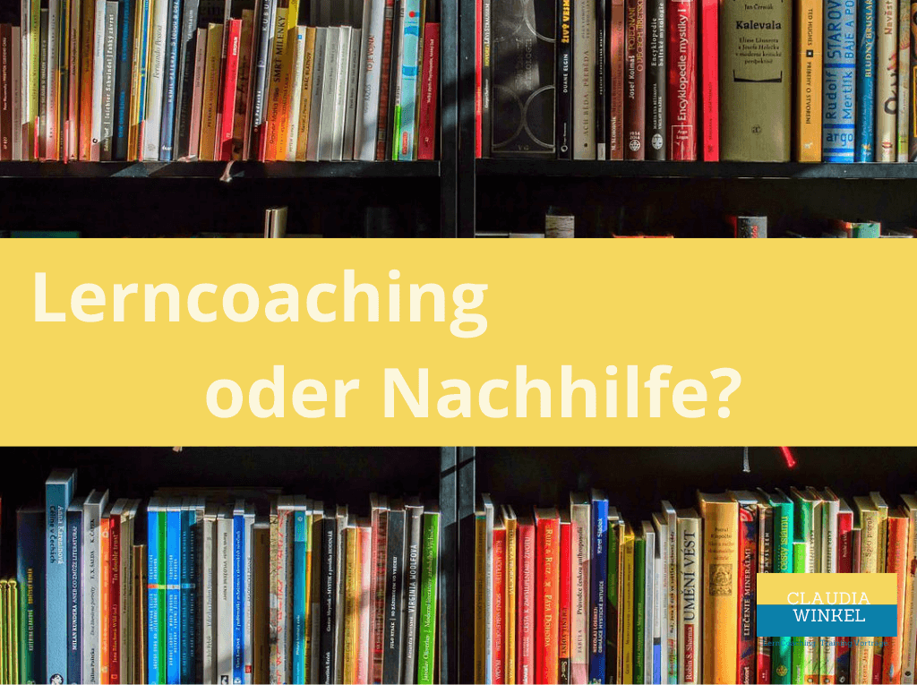 Unterschied Nachhilfe und Lerncoaching Claudia Winkel